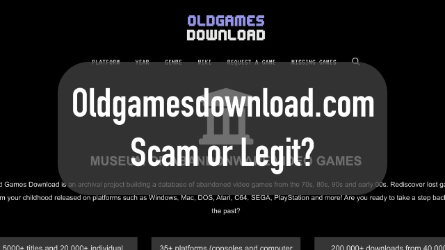 Is OldGamesDownload.com Safe? Honest Review - Even Insight